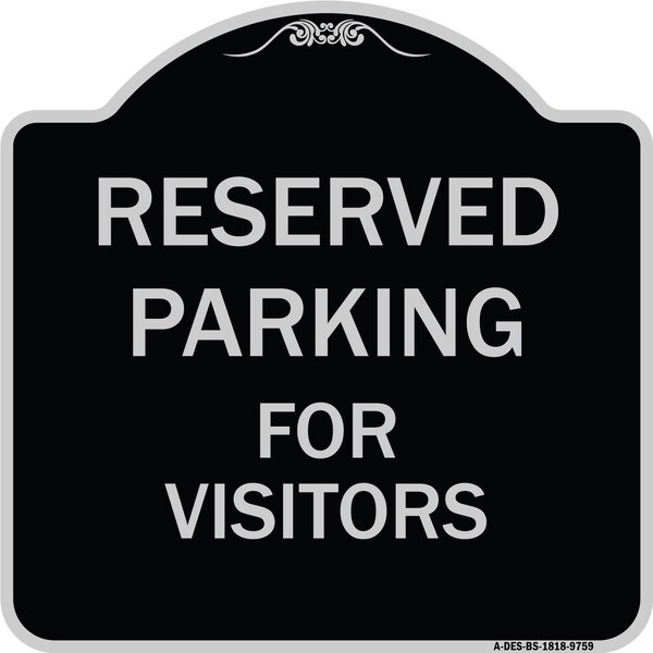 Designer Series-Reserved Parking For Visitors Black & Silver, 18" x 18", BS-1818-9759
